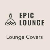 Radio Epic-Lounge - Lounge Covers