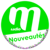 Radio M Radio - Nouveautés