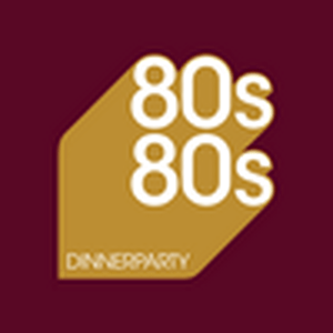 Słuchaj 80s80s Dinnerparty w aplikacji