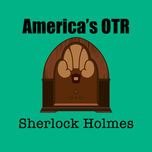 Słuchaj America's OTR - 24/7 Sherlock Holmes w aplikacji