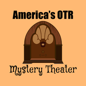 Słuchaj America's OTR - Mystery Theater Radio w aplikacji