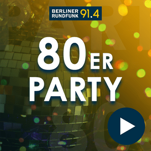 Słuchaj Berliner Rundfunk – 80er Party w aplikacji