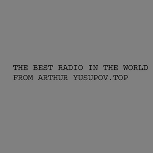 Słuchaj The best music of the world by Arthur Yusupov w aplikacji