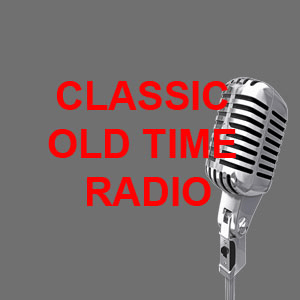 Słuchaj Classic Old Time Radio w aplikacji