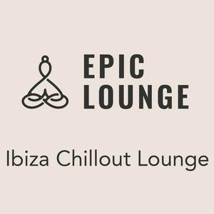 Słuchaj Epic Lounge - Ibiza Chillout Lounge w aplikacji