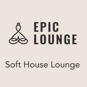 Słuchaj Epic-Lounge - Soft House Lounge w aplikacji