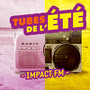 Słuchaj Impact FM - Les tubes de l'été w aplikacji