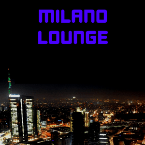 Słuchaj Milano Lounge w aplikacji