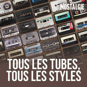 Słuchaj NOSTALGIE TOUS LES TUBES, TOUS LES STYLES w aplikacji