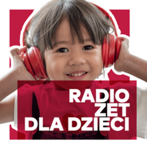 Słuchaj Radio ZET DLA DZIECI w aplikacji