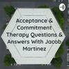 undefined Acceptance & Commitment Therapy Questions & Answers