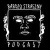 undefined Bardzo straszny podcast