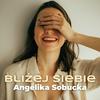 undefined BLIŻEJ SIEBIE | Angelika Sobucka