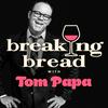 undefined Breaking Bread with Tom Papa