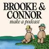 undefined Brooke and Connor Make A Podcast