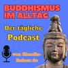 undefined Buddhismus im Alltag als täglicher Podcast - Mentale Gesundheit - Selbstverwirklichung - Achtsamkeit