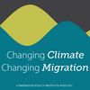 undefined Changing Climate, Changing Migration