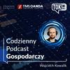 undefined Codzienny podcast gospodarczy - Radio TOK FM