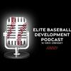 undefined Elite Baseball Development Podcast