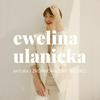 undefined Ewelina Ulanicka Podcast