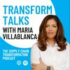 undefined Transform Talks: The Supply Chain Transformation Podcast