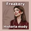 undefined Freakery - Historia Mody