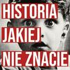 undefined Historia Jakiej Nie Znacie