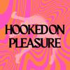 undefined Hooked On Pleasure