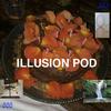 undefined Illusion Pod