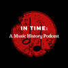 undefined In Time: A Music History Podcast