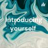 undefined Introducing yourself