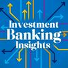 undefined Investment Banking Insights