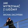 undefined Jak wytrzymać z ludźmi?