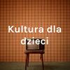 undefined Kultura dla dzieci