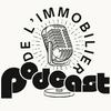 undefined Le Podcast de l'Immobilier