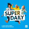 undefined Le Super Daily