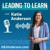 undefined Leading to Learn with Katie Anderson