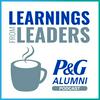 undefined Learnings from Leaders: the P&G Alumni Podcast