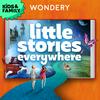 undefined Little Stories Everywhere