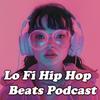 undefined Lo Fi Hip Hop Beats Podcast