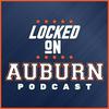 undefined Locked On Auburn -  Daily Podcast On Auburn Tigers Football & Basketball