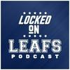 undefined Locked On Leafs - Daily Podcast On The Toronto Maple Leafs