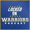 undefined Locked On Warriors – Daily Podcast On The Golden State Warriors