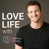 undefined Love Life with Matthew Hussey