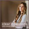 undefined Clear Intentions with Diane Boden