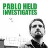 undefined Pablo Held Investigates