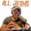 undefined Pete Cabrera Jr: All Jesus Podcast