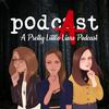 undefined PodcAst: A Pretty Little Liars Podcast