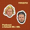 undefined Podcastex - podcast o latach 90. i 00.