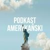 undefined Podkast amerykański